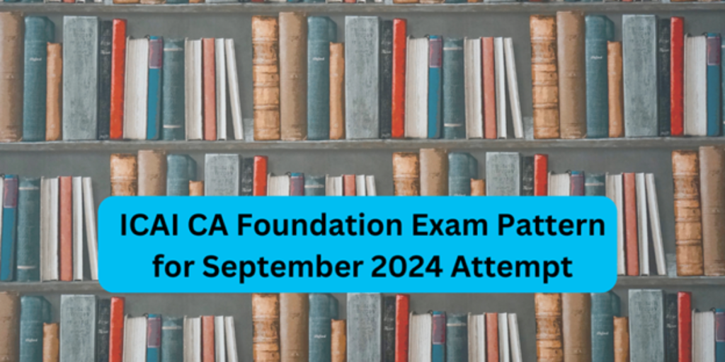 ca-foundation-exam-pattern-2024