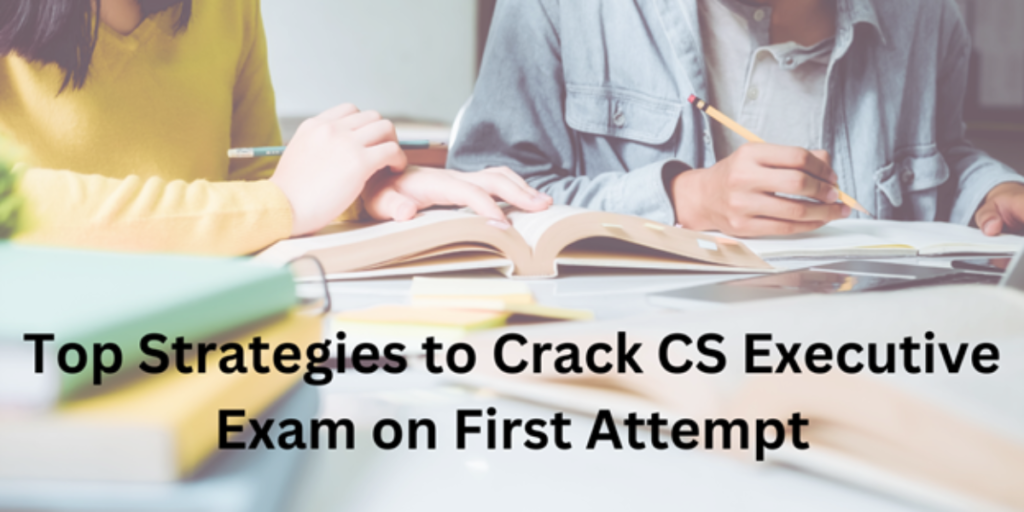 strategies-to-crack-cs-executive-exam